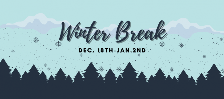 Winter Break Dec. 18-Jan. 2
